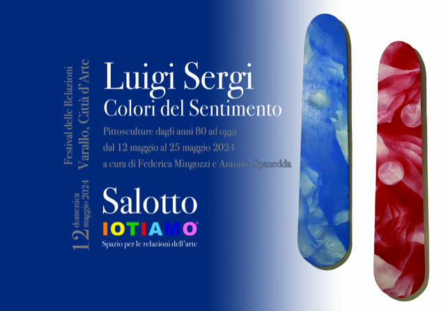 Luigi Sergi - Colori del sentimento. Salotto IOTIAMO, Varallo Sesia, dal 12 maggio 2024.